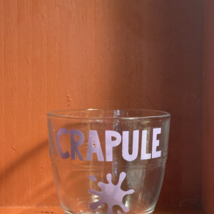 Verre " Crapule"